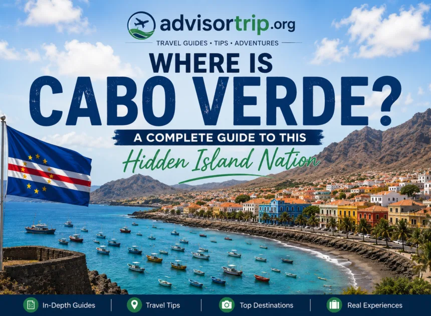 Where Is Cabo Verde? A Complete Guide to This Hidden Island Nation