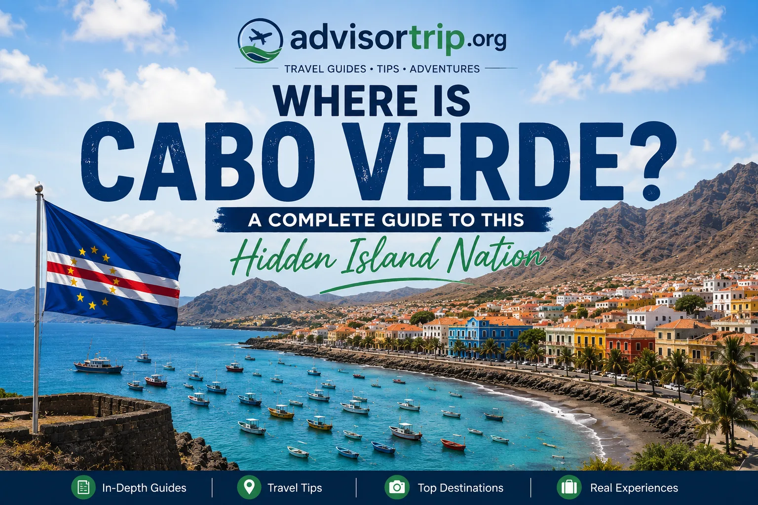 Where Is Cabo Verde? A Complete Guide to This Hidden Island Nation